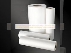 فیلم لمینیت حرارتی ضد خش با چسبندگی فوق العاده، دوام صنعتی برای محافظت روزمره از سطوح